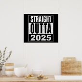 Straight Outta 2025 Poster (Keuken)