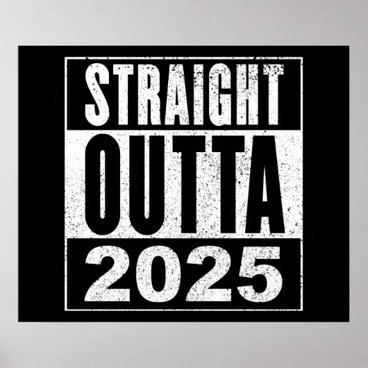 Straight Outta 2025 Poster (Voorkant)
