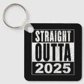 Straight Outta 2025 Sleutelhanger (Voorkant)