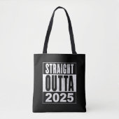Straight Outta 2025 Tote Bag (Voorkant)