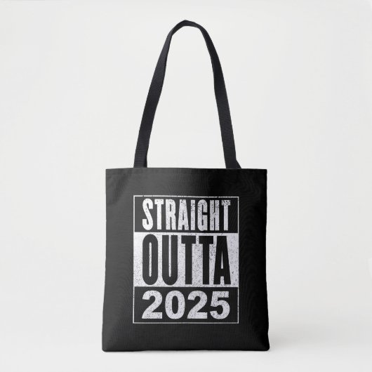 Straight Outta 2025 Tote Bag (Voorkant)