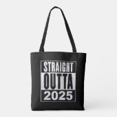 Straight Outta 2025 Tote Bag (Achterkant)