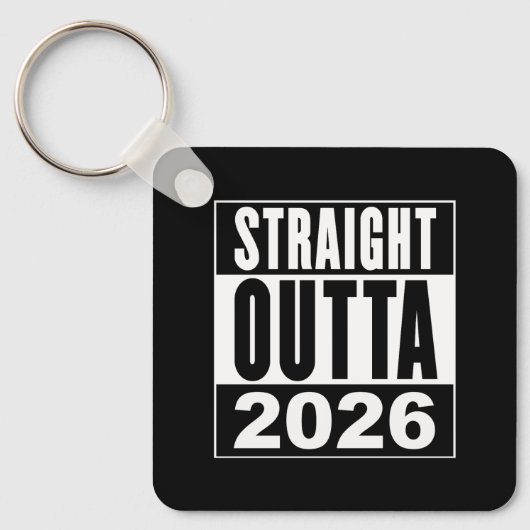 Straight Outta 2026 Sleutelhanger (Voorkant)