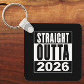 Straight Outta 2026 Sleutelhanger (Voorkant)