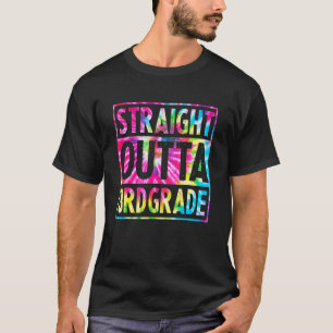 Straight Outta 3rd Grade Tie Dye Geweldig Afstuder T-shirt