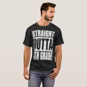 Straight Outta 4th Grade Fourth Grade School Gradu T-shirt (Voorkant volledig)