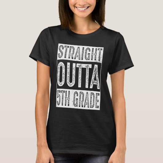 Straight Outta 5th Grade   Fifth Grade Graduation T-shirt (Voorkant)