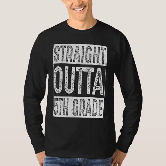 Straight Outta 5th Grade   Fifth Grade Graduation T-shirt (Voorkant)
