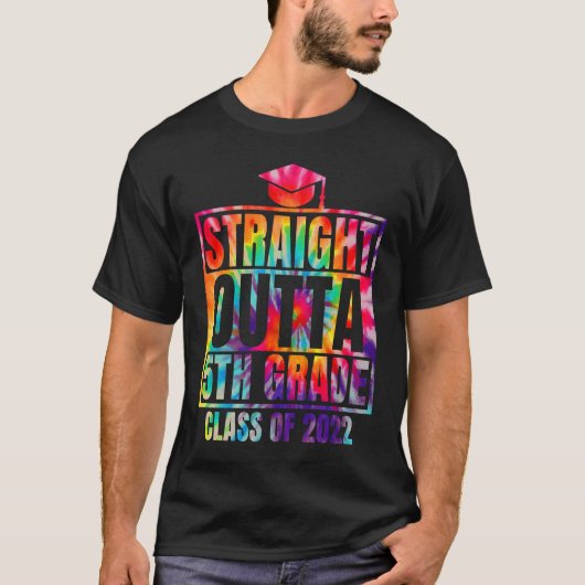 Straight Outta 5th Grade Great Graduation Tie Dye T-shirt (Voorkant)