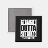 Straight Outta 5th Grade School Afstuderen Klasse Magneet (Voorkant / Achterkant)