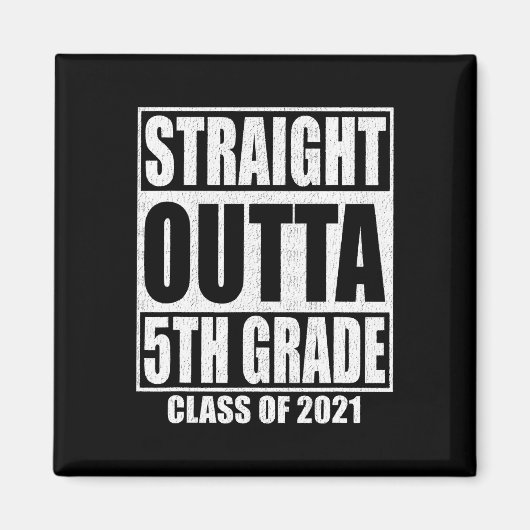 Straight Outta 5th Grade School Afstuderen Klasse Magneet (Voorkant)