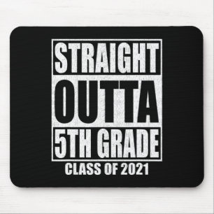 Straight Outta 5th Grade School Afstuderen Klasse Muismat