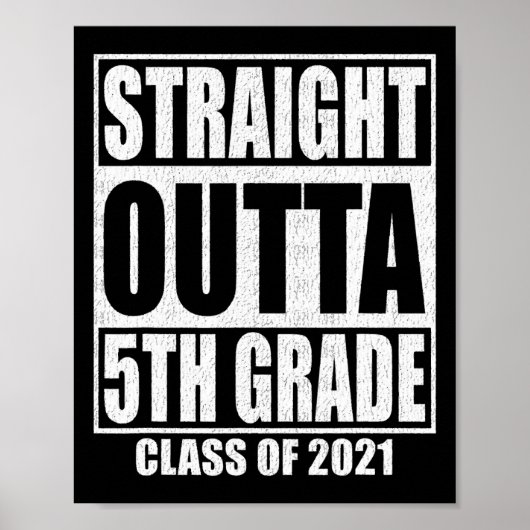 Straight Outta 5th Grade School Afstuderen Klasse  Poster (Voorkant)