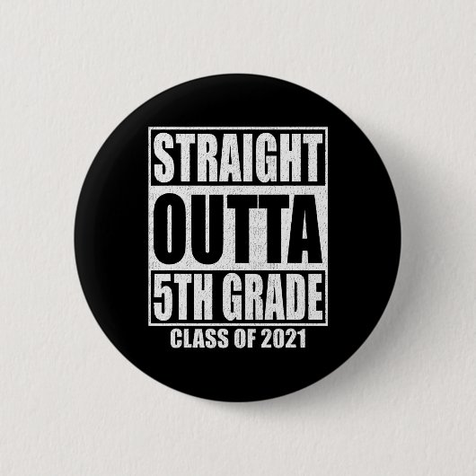Straight Outta 5th Grade School Afstuderen Klasse  Ronde Button 5,7 Cm (Voorkant)