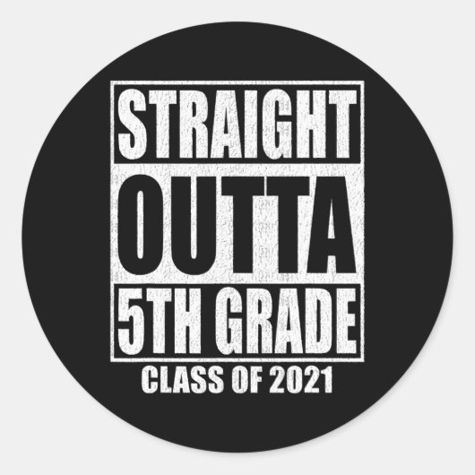 Straight Outta 5th Grade School Afstuderen Klasse  Ronde Sticker (Voorkant)