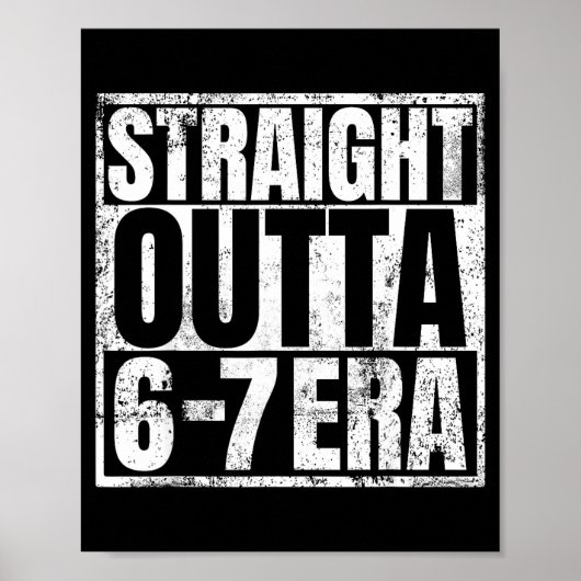 Straight Outta 6 7 Era Meme Funny Gen Alpha Six Se Poster (Voorkant)