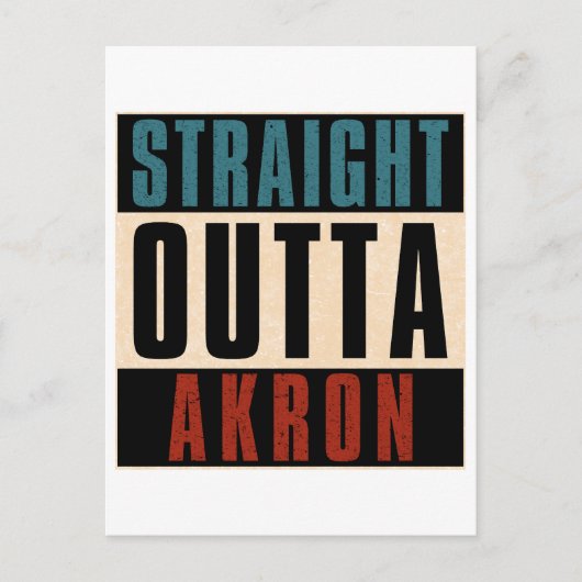 Straight Outta Akron Ohio OH Briefkaart (Voorkant)