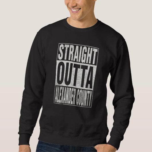 STRAIGHT OUTTA ALEXANDER COUNTY Cool Home Quote   Trui (Voorkant)