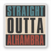 Straight Outta Alhambra Californië Sticker (Voorkant)