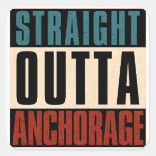 Straight Outta Anchorage Alaska AK Vierkante Sticker