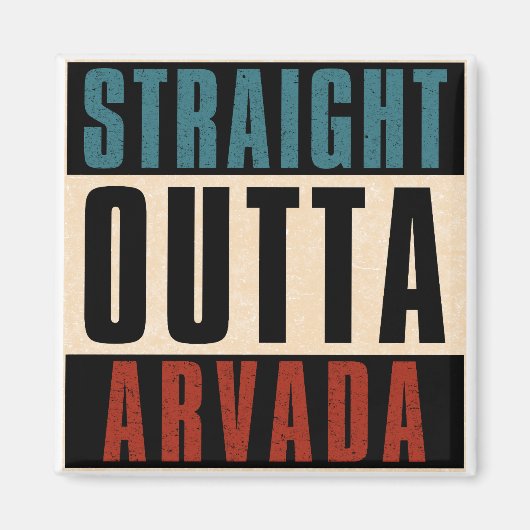 Straight Outta Arvada Colorado CO Magneet (Voorkant)