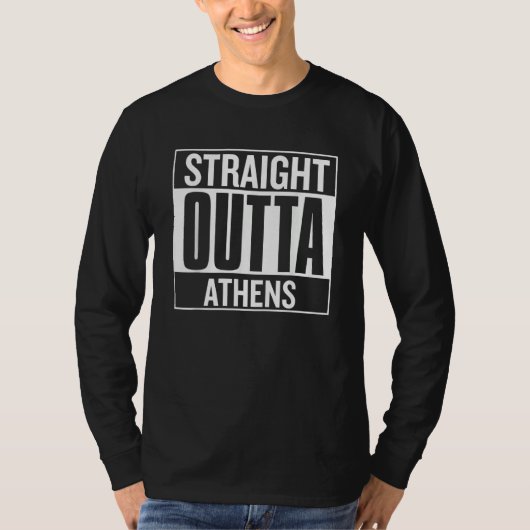 Straight Outta Athens Proud City of Origin Apparel T-shirt (Voorkant)