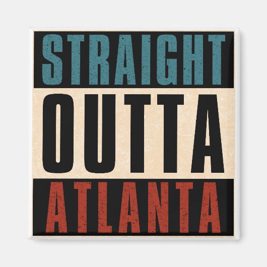 Straight Outta Atlanta Georgia GA Magneet (Voorkant)