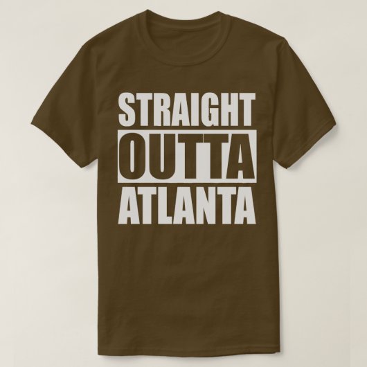 Straight Outta Atlanta T-shirt (Design voorkant)