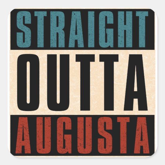 Straight Outta Augusta Georgia GA Vierkante Sticker (Voorkant)