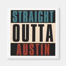 Straight Outta Austin Texas TX Verenigde Staten Magneet