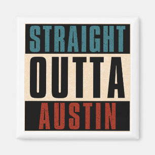 Straight Outta Austin Texas TX Verenigde Staten Magneet