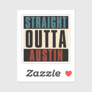 Straight Outta Austin Texas TX Verenigde Staten Sticker