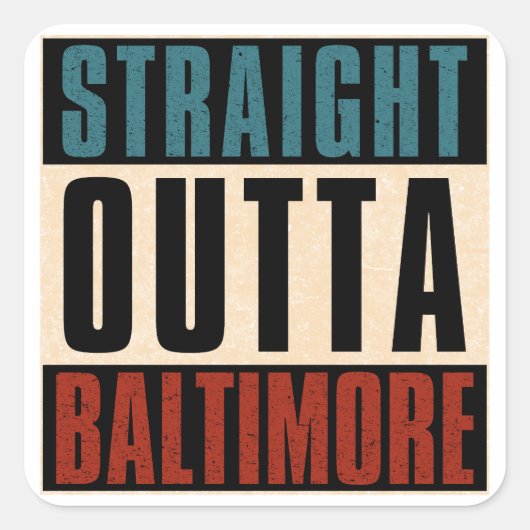 Straight Outta Baltimore Maryland, MD Vierkante Sticker (Voorkant)