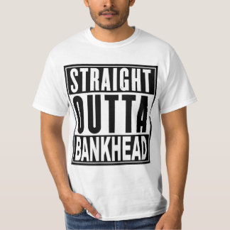 Straight Outta Bankhead T-Shirt