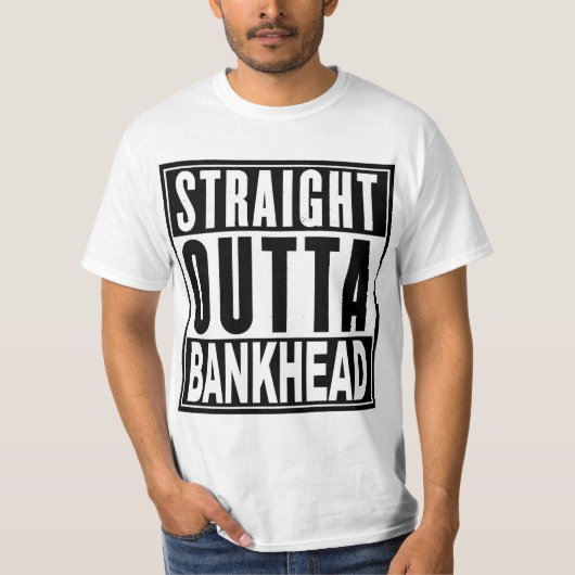 Straight Outta Bankhead T-Shirt (Voorkant)