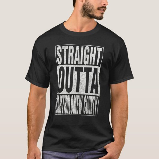 STRAIGHT OUTTA BARTHOLOMEW COUNTY Cool Home Quote T-shirt (Voorkant)