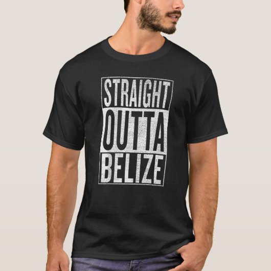 Straight Outta Belize Great Travel & Idea T-shirt (Voorkant)