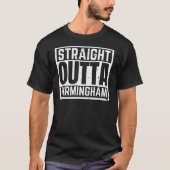 Straight Outta Birmingham T-shirt (Voorkant)