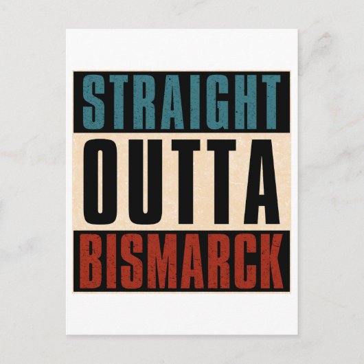 Straight Outta Bismarck North Dakota ND Briefkaart (Voorkant)