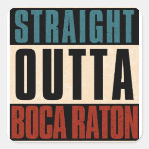 Straight Outta Boca Raton Florida, Verenigde State Vierkante Sticker