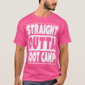 Straight Outta Boot Camp Militaire Basisopleiding  T-shirt (Voorkant)