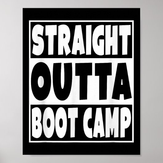 Straight Outta Boot Camp Military Basic Training G Poster (Voorkant)