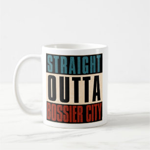 Straight Outta Bossier City Louisiana LA Koffiemok