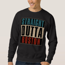 Straight Outta Boston Massachusetts MA Verenigde S Trui