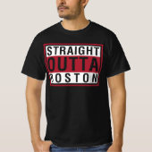 Straight Outta Boston T-shirt (Voorkant)