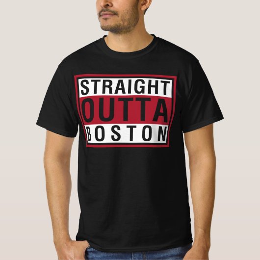 Straight Outta Boston T-shirt (Voorkant)