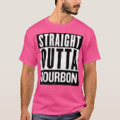 Straight Outta Bourbon Mannen en vrouwen Grappig C T-shirt (Voorkant)