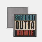 Straight Outta Bowie Maryland, MD Magneet (Voorkant / Achterkant)