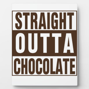 Straight Outta Brown Chocolate Fotoplaat