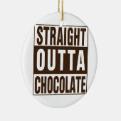 Straight Outta Brown Chocolate Keramisch Ornament (Rechts)
